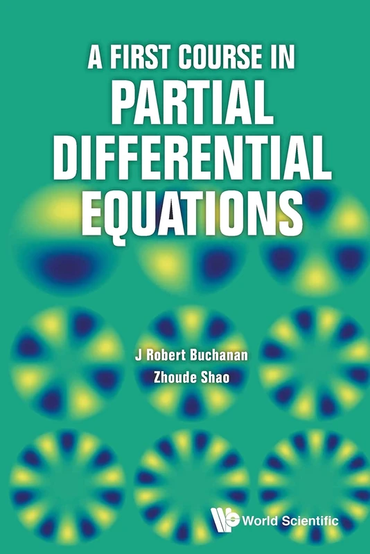 World Scientific A First Course In Partial Differential Equations