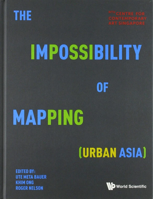 The Impossibility Of Mapping (Urban Asia)