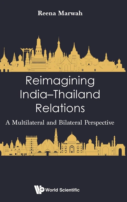 Reimagining India-Thailand Relations: A Multilateral And Bilateral Perspective