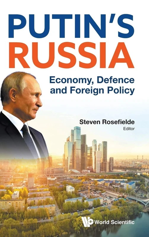 Putin's Russia: Economy, Defence and Foreign Policy