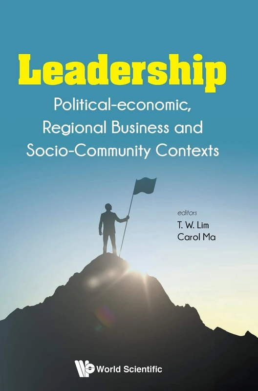 Leadership: Political-Economic, Regional Business And Socio-Community Contexts