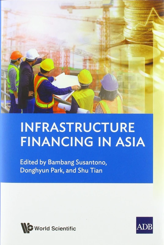 Infrastructure Financing in Asia
