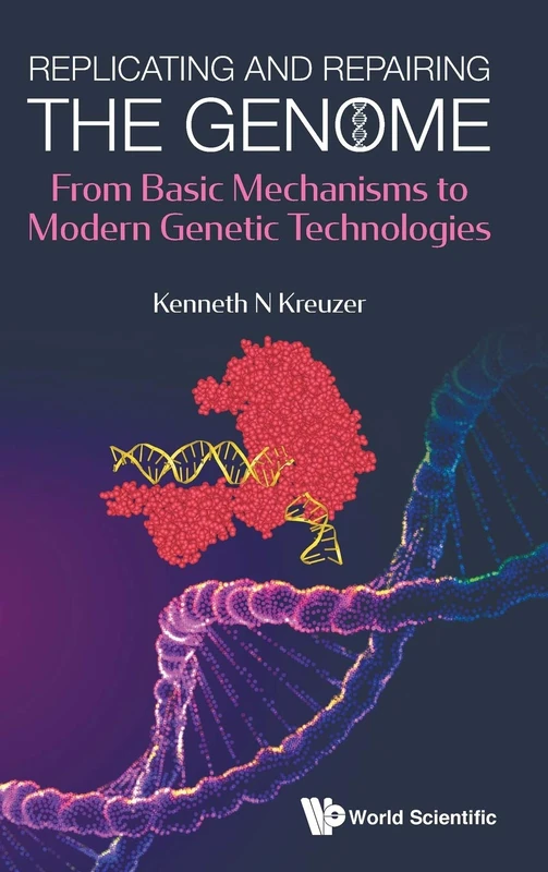 Replicating And Repairing The Genome: From Basic Mechanisms To Modern Genetic Technologies