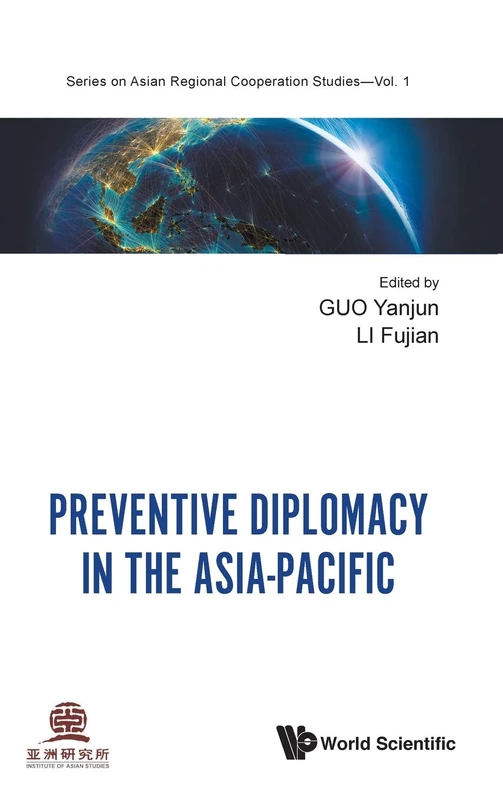 Preventive Diplomacy in the Asia-Pacific: 1 (Series On Asian Regional Cooperation Studies)