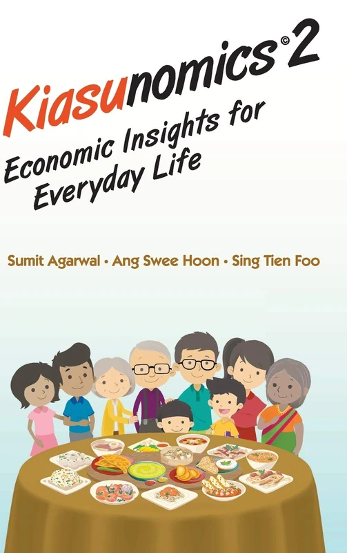 Kiasunomics© 2: Economic Insights For Everyday Life