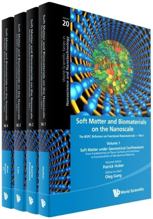 Soft Matter and Biomaterials on the Nanoscale: The WSPC Reference on Functional Nanomaterials — Part I (In 4 Volumes): 20 (World Scientific Series in Nanoscience and Nanotechnology)
