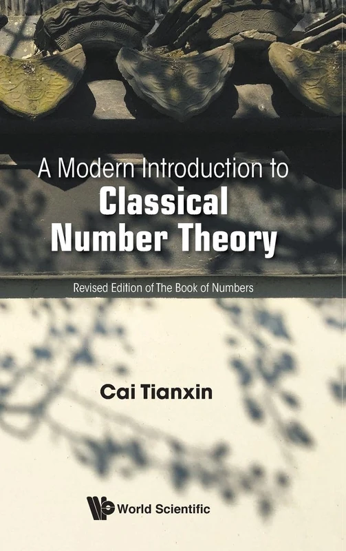 A Modern Introduction To Classical Number Theory