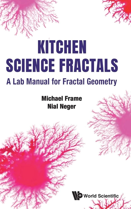 Kitchen Science Fractals: A Lab Manual for Fractal Geometry