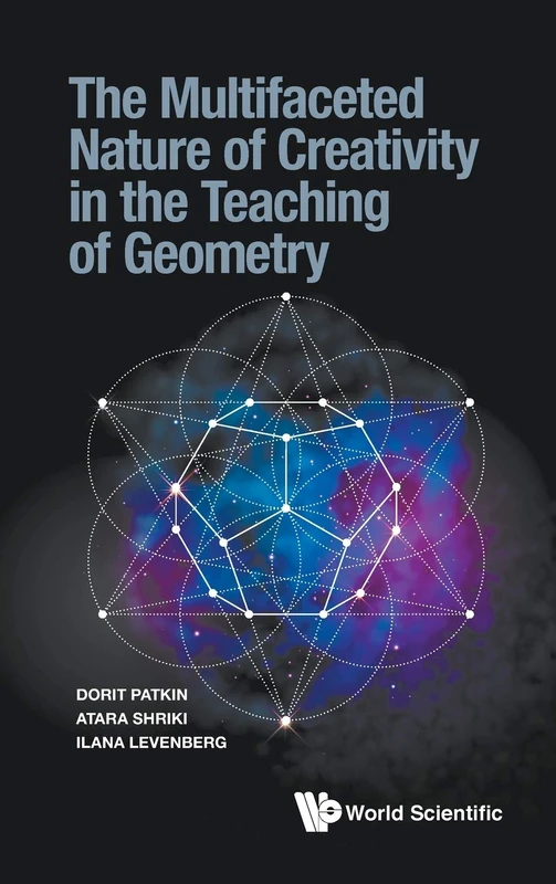 The Multifaceted Nature Of Creativity In The Teaching Of Geometry