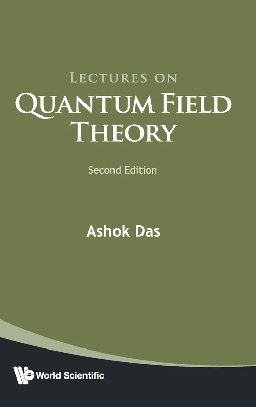 Lectures On Quantum Field Theory: Second Edition
