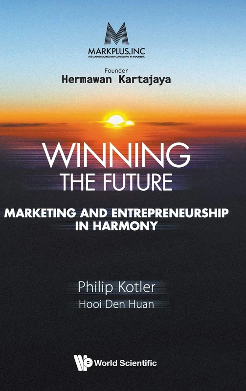 MarkPlus Inc: Winning the Future Marketing and Entrepreneurship in Harmony