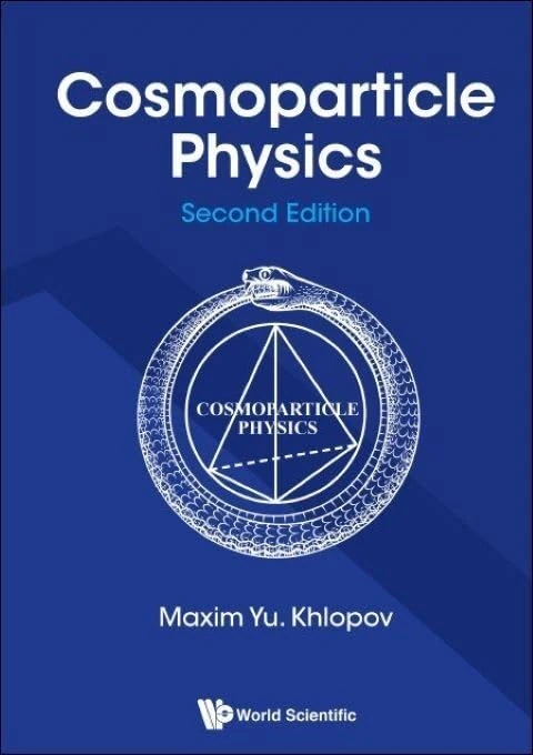 COSMOPARTICLE PHYSICS (SECOND EDITION)