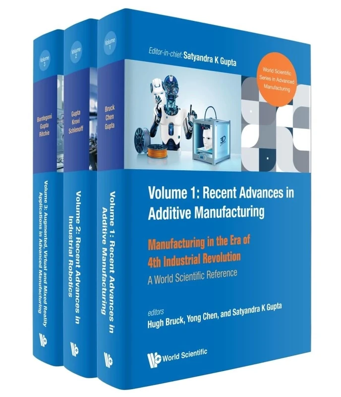 Manufacturing in the Era of 4th Industrial Revolution: A World Scientific Reference (In 3 Volumes): 0 (World Scientific Series In Advanced Manufacturing)