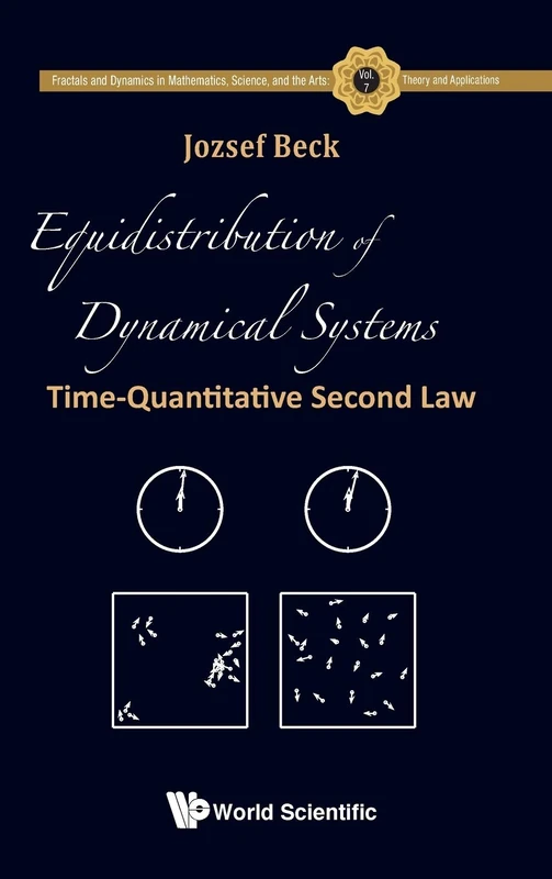 Equidistribution of Dynamical Systems: Time-Quantitative Second Law: 7 (Fractals And Dynamics In Mathematics, Science, And The Arts: Theory And Applications)