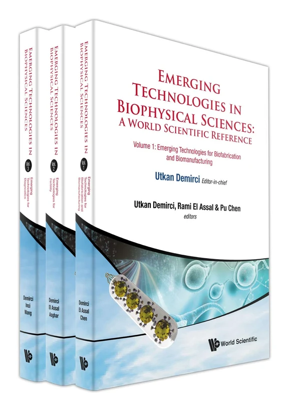 Emerging Technologies in Biophysical Sciences: A World Scientific Reference (In 3 Volumes): A World Scientific Reference; Emerging Technologies for ... / Emerging Technologies for Diagnostics