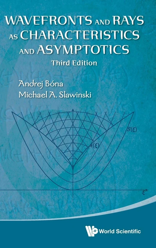 Wavefronts and Rays as Characteristics and Asymptotics: 3rd Edition