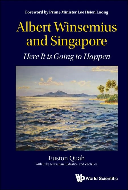 Albert Winsemius and Singapore: Here It is Going to Happen