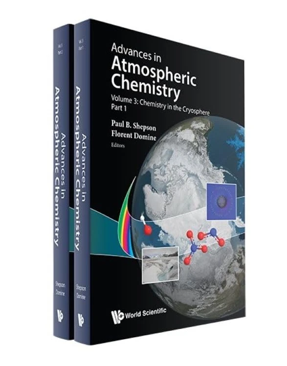 Chemistry in the Cryosphere (In 2 Parts): Snow and Ice Chemical Processes in the Context of Climate Change (in 2 Volumes): 3 (Advances In Atmospheric Chemistry)