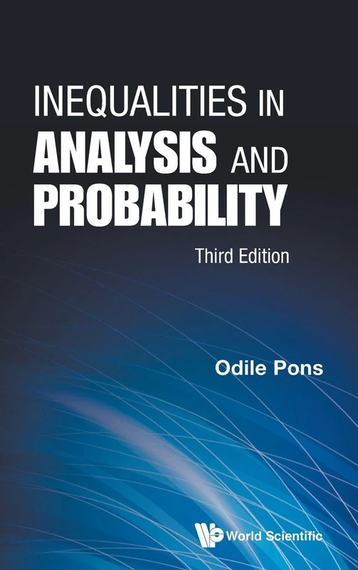 Inequalities In Analysis And Probability (third Edition): 3rd Edition