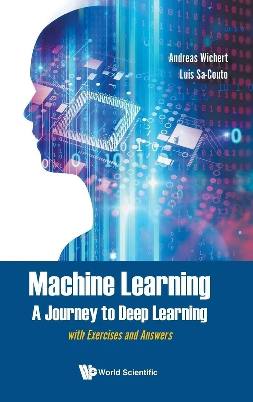 Machine Learning: A Journey to Deep Learning with Exercises and Answers