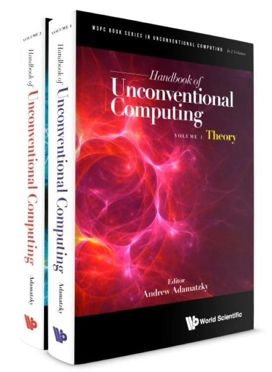 Handbook Of Unconventional Computing (In 2 Volumes): 0 (Wspc Book Series In Unconventional Computing): Theory / Implementations