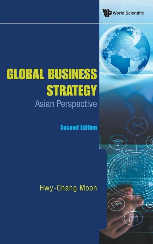 Global Business Strategy: Asian Perspective (second Edition)