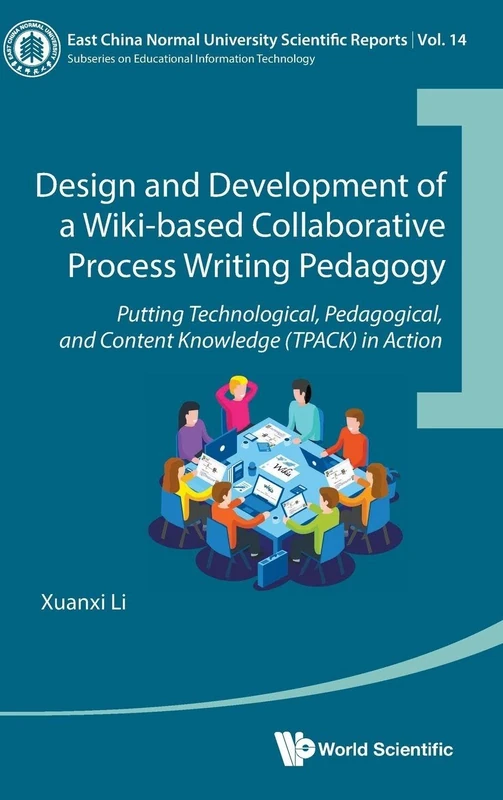 Design And Development Of A Wiki-based Collaborative Process Writing Pedagogy: Putting Technological, Pedagogical, And Content Knowledge (tpack) In ... China Normal University Scientific Reports) - Image 1