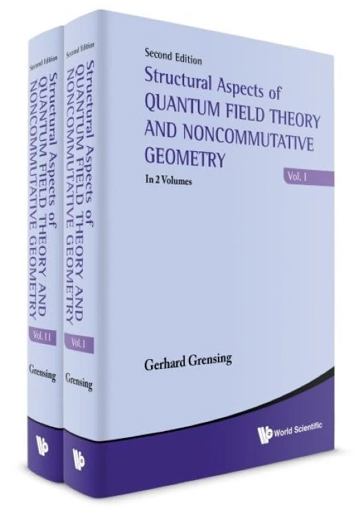 Structural Aspects Of Quantum Field Theory And Noncommutative Geometry (In 2 Volumes)