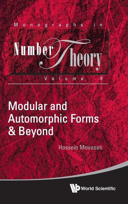 Modular And Automorphic Forms & Beyond: 9 (Monographs In Number Theory)