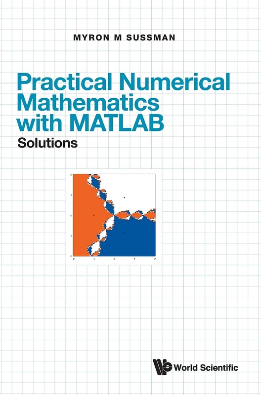 Practical Numerical Mathematics With Matlab: Solutions: A Solutions