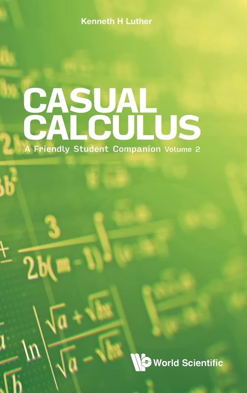 Casual Calculus: A Friendly Student Companion (Volume 2): A Friendly Student Companion (In 3 Volume) - Volume 2
