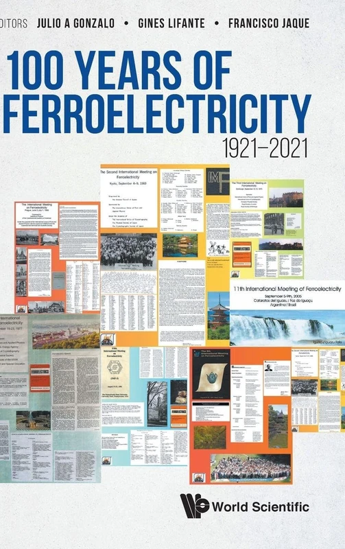 100 Years Of Ferroelectricity 1921-2021