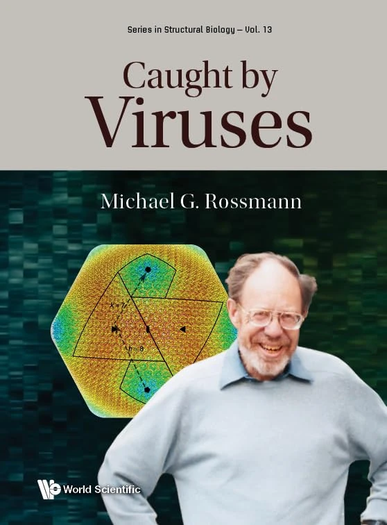 Caught By Viruses: 13 (Series in Structural Biology)