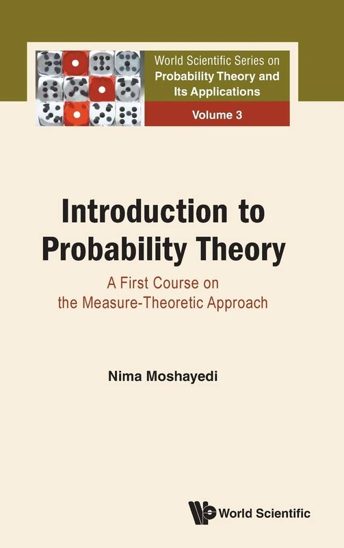 Introduction To Probability Theory: A First Course On The Measure-theoretic Approach: 3 (World Scientific Series On Probability Theory And Its Applications)