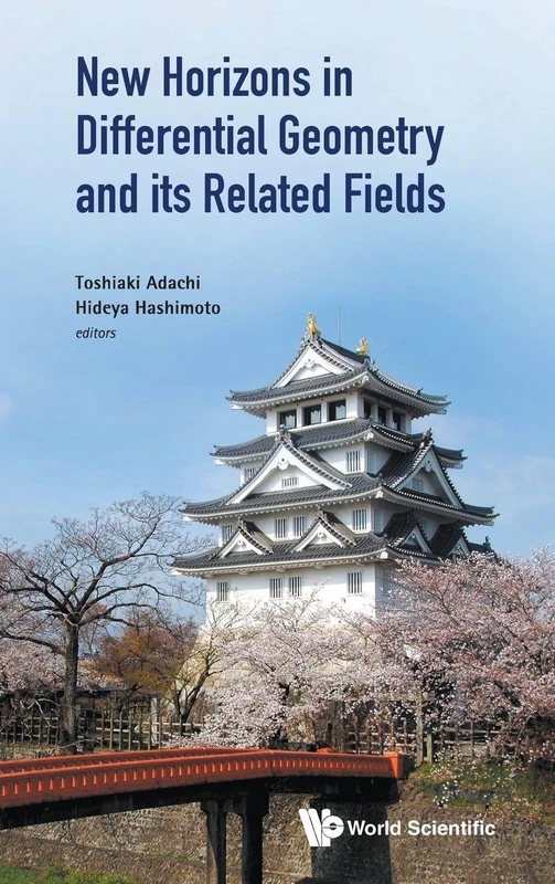 New Horizons In Differential Geometry And Its Related Fields