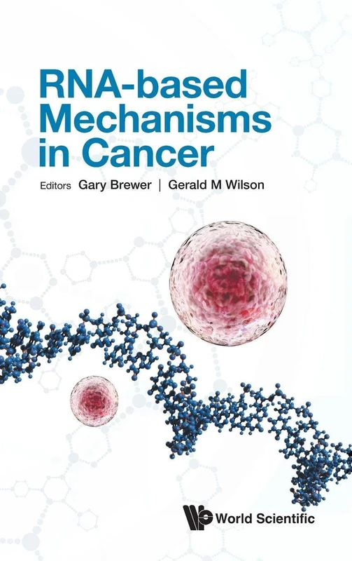 World Scientific Rna-based Mechanisms In Cancer - Oncology Book