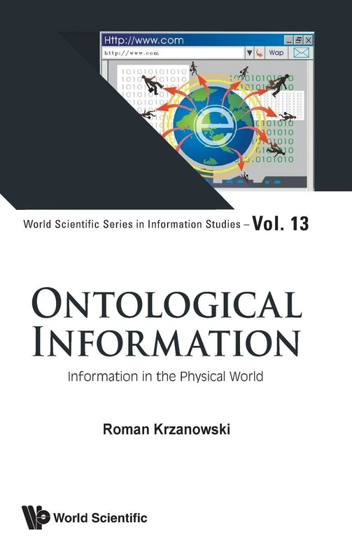 Ontological Information: Information In The Physical World: 12 (World Scientific Series in Information Studies)