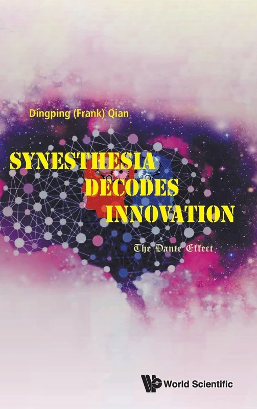 Synesthesia Decodes Innovation: The Dante Effect - WSPC Book