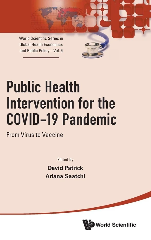 Public Health Intervention For The Covid-19 Pandemic: From Virus To Vaccine: 9 (World Scientific Series In Global Health Economics And Public Policy) - Image 1