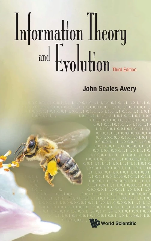 Information Theory And Evolution (third Edition)