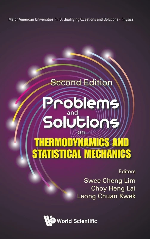 Problems And Solutions On Thermodynamics And Statistical Mechanics (second Edition): 0 (Major American Universities Ph.d. Qualifying Questions And Solutions - Physics)