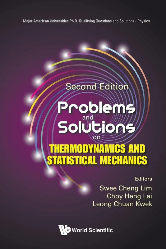 Problems And Solutions On Thermodynamics And Statistical Mechanics (second Edition): 0 (Major American Universities Ph.d. Qualifying Questions And Solutions - Physics)