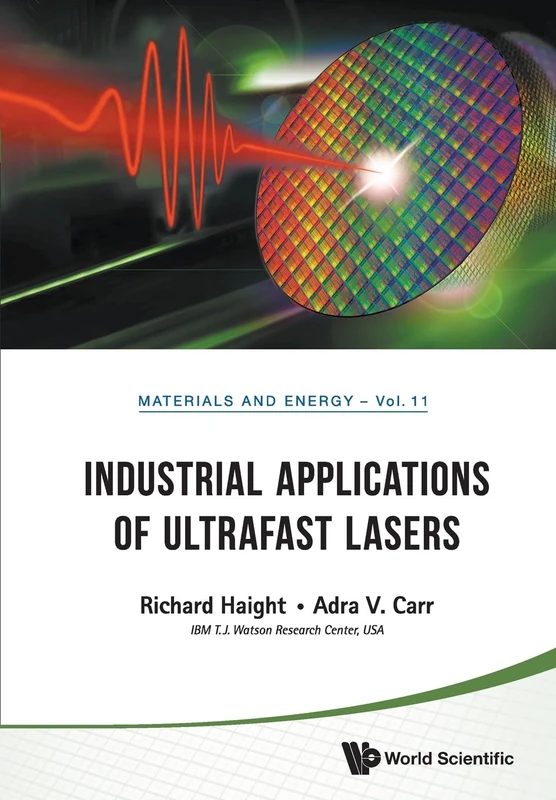 Industrial Applications Of Ultrafast Lasers: 11 (Materials and Energy)