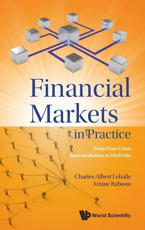 Financial Markets In Practice: From Post-crisis Intermediation To Fintechs