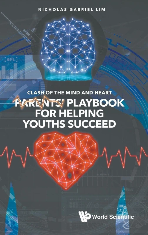 Clash of the Mind and Heart: Parents' Playbook for Helping Youths Succeed - Image 1