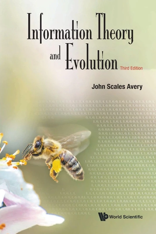 Information Theory And Evolution (third Edition)