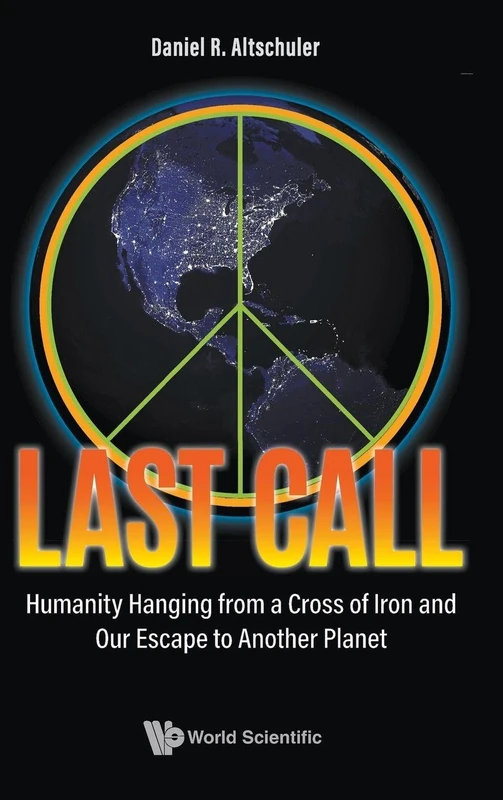 Last Call: Humanity Hanging From A Cross Of Iron And Our Escape To Another Planet - Image 1