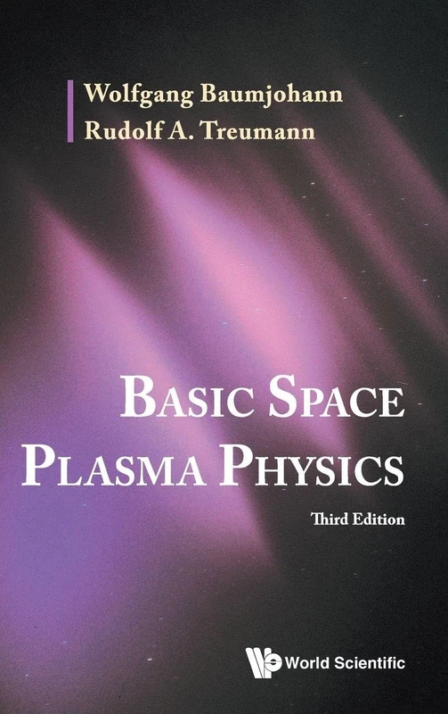 World Scientific Basic Space Plasma Physics (3rd Edition)