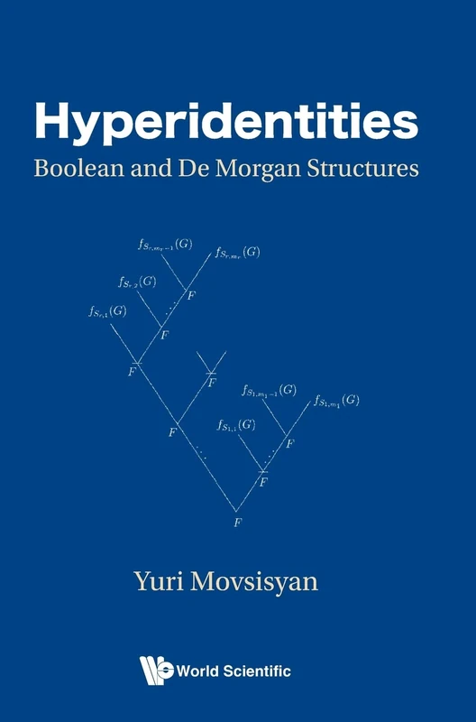 Hyperidentities: Boolean And De Morgan Structures - World Scientific