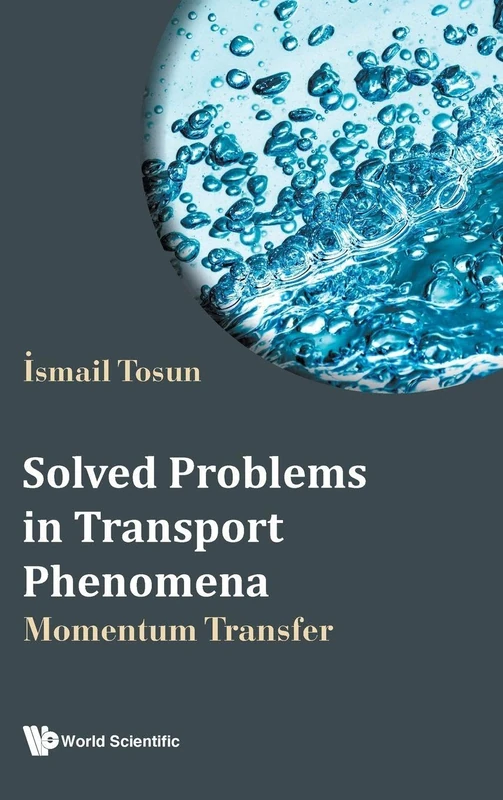 Solved Problems In Transport Phenomena: Momentum Transfer